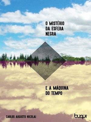 cover image of O Mistério da Esfera Negra e a Máquina do Tempo